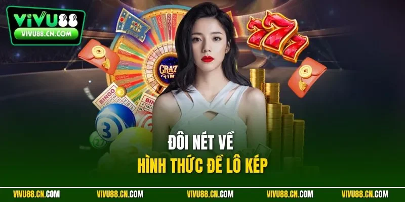 Đôi nét về hình thức đề lô kép