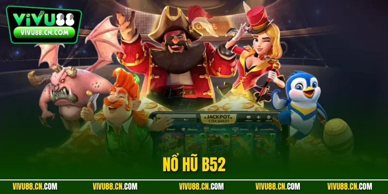 Nổ hũ B52