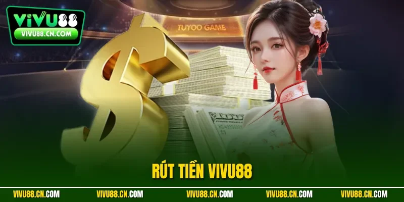 Rút tiền Vivu88